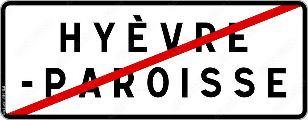 Panneau sortie ville agglomération Hyèvre-Paroisse / Town exit sign Hyèvre-Paroisse