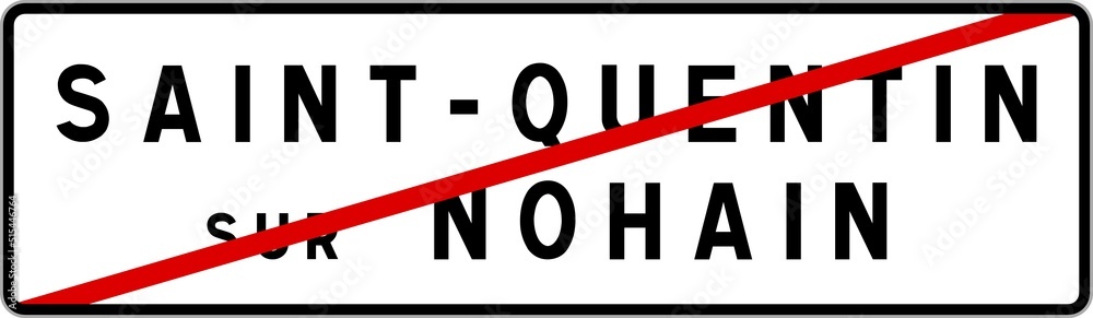 Panneau sortie ville agglomération Saint-Quentin-sur-Nohain / Town exit sign Saint-Quentin-sur-Nohain