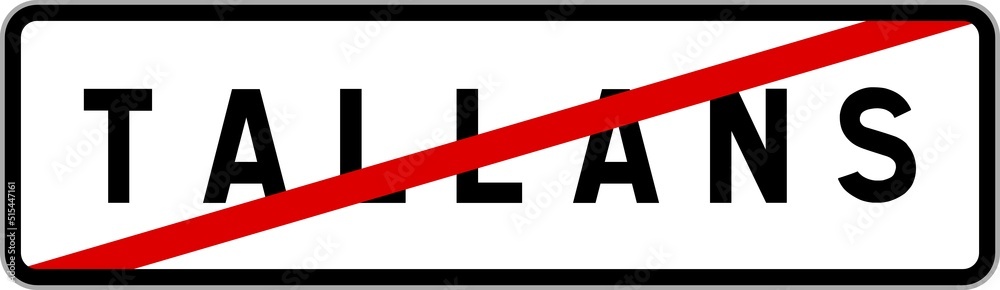 Panneau sortie ville agglomération Tallans / Town exit sign Tallans Panneau sortie ville agglomération Tallans / Town exit sign Tallans