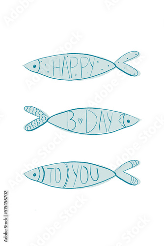 Happy birthday greeting card, vector illustration, hand drawn style. Hand drawn blue fishes with birthday wishes