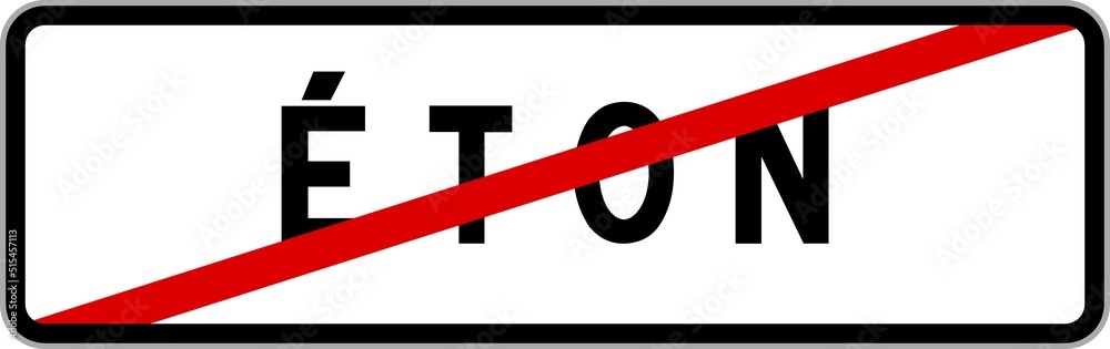 Panneau sortie ville agglomération Éton / Town exit sign Éton