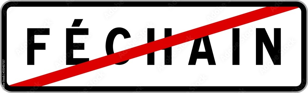 Panneau sortie ville agglomération Féchain / Town exit sign Féchain Panneau sortie ville agglomération Féchain / Town exit sign Féchain