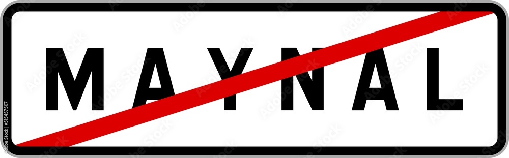 Panneau sortie ville agglomération Maynal / Town exit sign Maynal Panneau sortie ville agglomération Maynal / Town exit sign Maynal