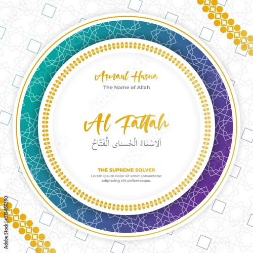 The Name of Allah, The Supreme Solver, Al Fattah