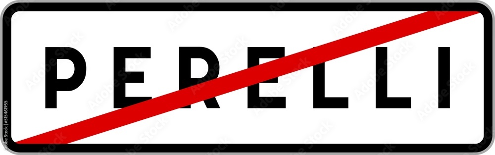 Panneau sortie ville agglomération Perelli / Town exit sign Perelli Panneau sortie ville agglomération Perelli / Town exit sign Perelli