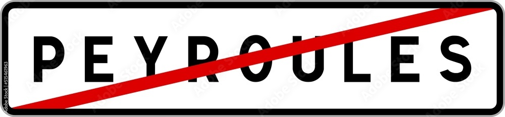 Panneau sortie ville agglomération Peyroules / Town exit sign Peyroules Panneau sortie ville agglomération Peyroules / Town exit sign Peyroules