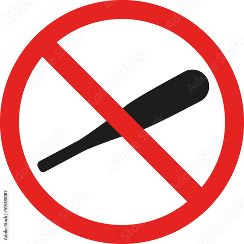 Baseball bat prohibited sign. Forbidden signs and symbols.