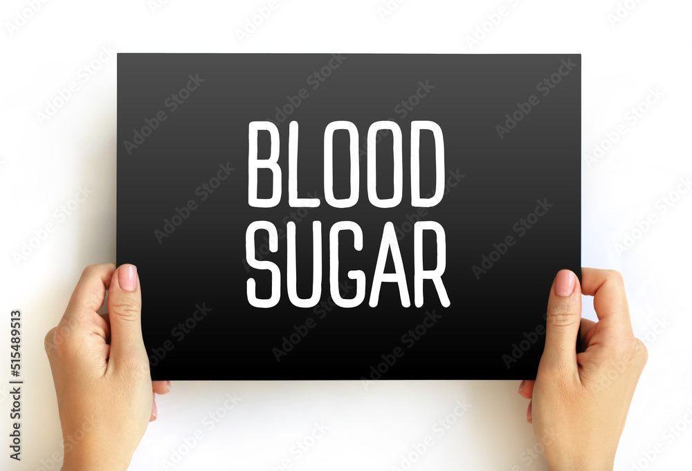 Blood Sugar is the main sugar found in your blood, text concept on card Blood Sugar is the main sugar found in your blood, text concept on card