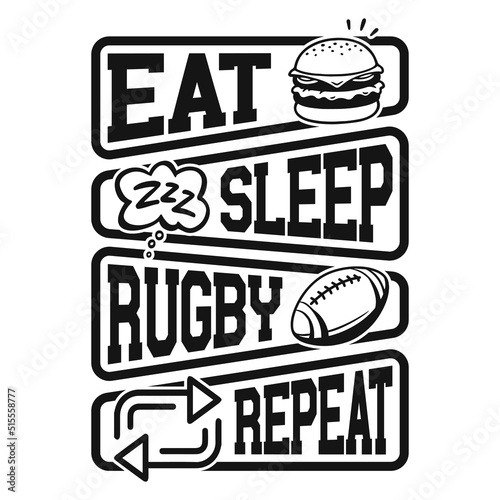 Eat Sleep Rugby Repeat - Football quotes t shirt, vector, poster or template.