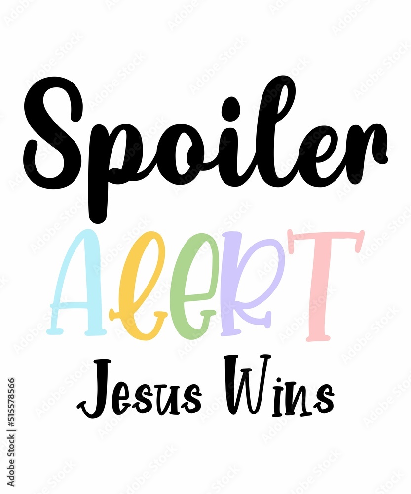 Fototapeta premium Spoiler Alert Jesus Wins is a vector design for printing on various surfaces like t shirt, mug etc.