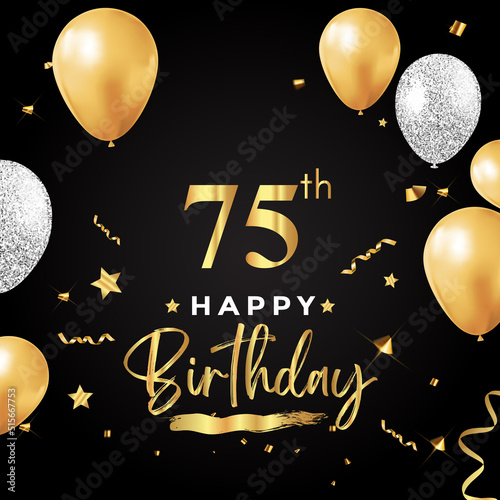Happy 75th birthday with balloon, grunge brush, star and confetti isolated on black background. Premium design for birthday celebrations, birthday card, greetings card, ceremony.