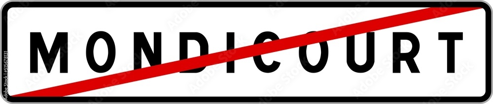 Panneau sortie ville agglomération Mondicourt / Town exit sign Mondicourt Panneau sortie ville agglomération Mondicourt / Town exit sign Mondicourt