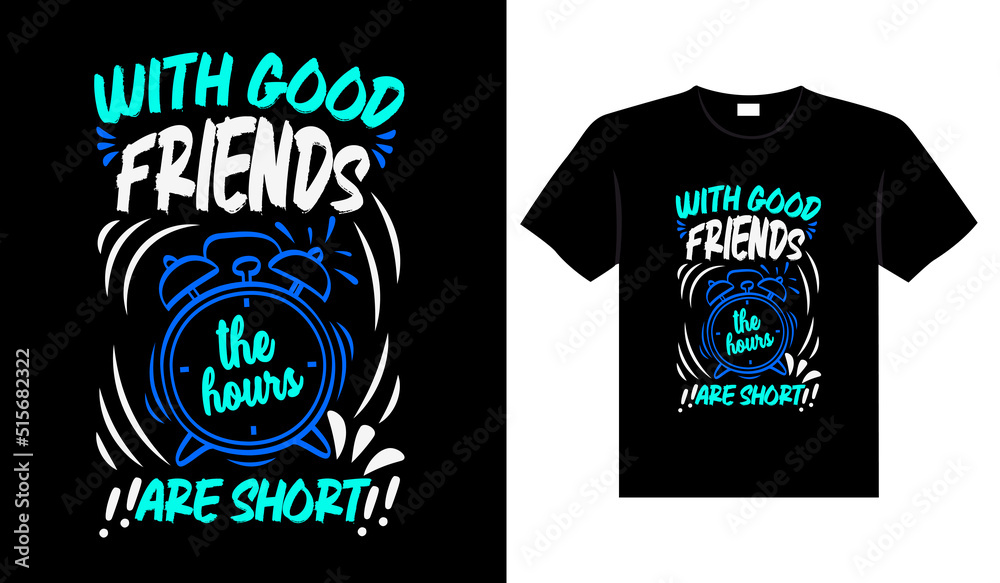 Friends t-shirt design lettering typography quote relationship merchandise design