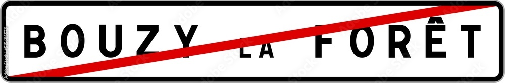 Panneau sortie ville agglomération Bouzy-la-Forêt / Town exit sign Bouzy-la-Forêt Panneau sortie ville agglomération Bouzy-la-Forêt / Town exit sign Bouzy-la-Forêt