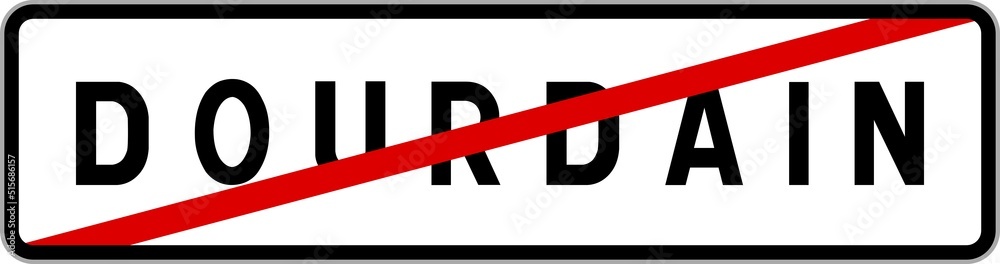 Panneau sortie ville agglomération Dourdain / Town exit sign Dourdain Panneau sortie ville agglomération Dourdain / Town exit sign Dourdain