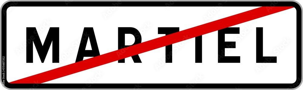 Panneau sortie ville agglomération Martiel / Town exit sign Martiel Panneau sortie ville agglomération Martiel / Town exit sign Martiel