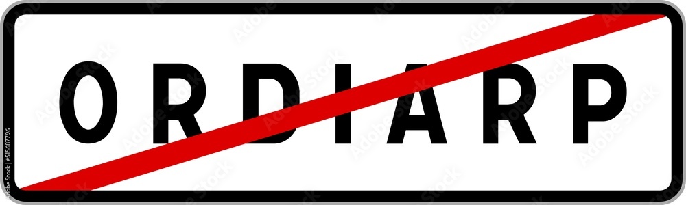 Panneau sortie ville agglomération Ordiarp / Town exit sign Ordiarp Panneau sortie ville agglomération Ordiarp / Town exit sign Ordiarp