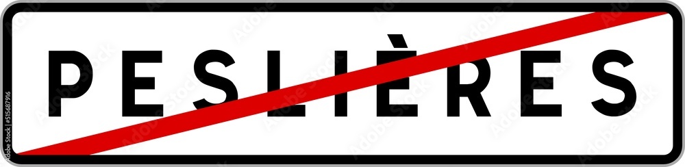 Panneau sortie ville agglomération Peslières / Town exit sign Peslières Panneau sortie ville agglomération Peslières / Town exit sign Peslières