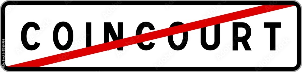 Panneau sortie ville agglomération Coincourt / Town exit sign Coincourt Panneau sortie ville agglomération Coincourt / Town exit sign Coincourt