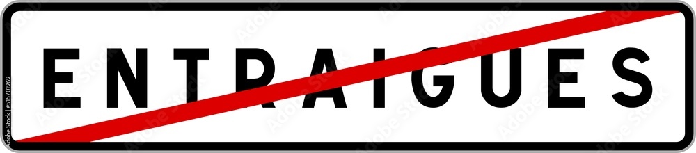 Panneau sortie ville agglomération Entraigues / Town exit sign Entraigues Panneau sortie ville agglomération Entraigues / Town exit sign Entraigues