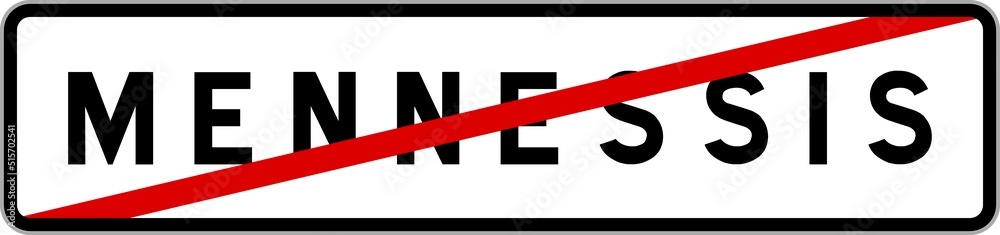 Panneau sortie ville agglomération Mennessis / Town exit sign Mennessis Panneau sortie ville agglomération Mennessis / Town exit sign Mennessis