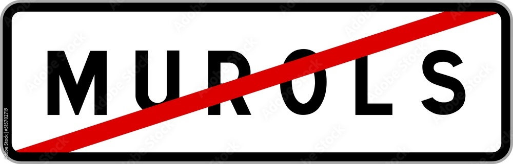 Panneau sortie ville agglomération Murols / Town exit sign Murols Panneau sortie ville agglomération Murols / Town exit sign Murols
