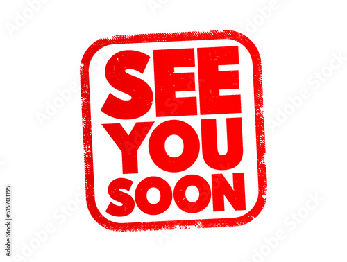 See You Soon text stamp, concept background
