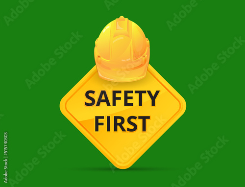 Safety first sign on white background, warning message,  vector illustration.