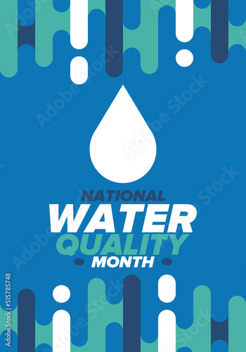 National Water Quality Month in August. Month of studying the water. Origin, save and purify water. High quality water. Celebrated in United States. Poster, card, banner, illustration. Vector