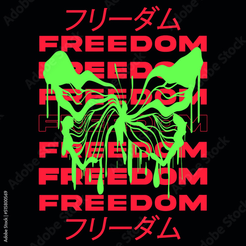 Japanese slogan with melted butterfly Translation: "Freedom." Vector design for t-shirt graphics, banner, fashion prints, slogan tees, stickers, flyer, posters and other creative uses	
