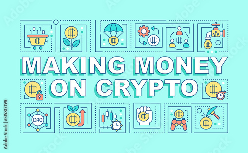 Making money on crypto word concepts turquoise banner. Blockchain. Infographics with editable icons on color background. Isolated typography. Vector illustration with text. Arial-Black font used