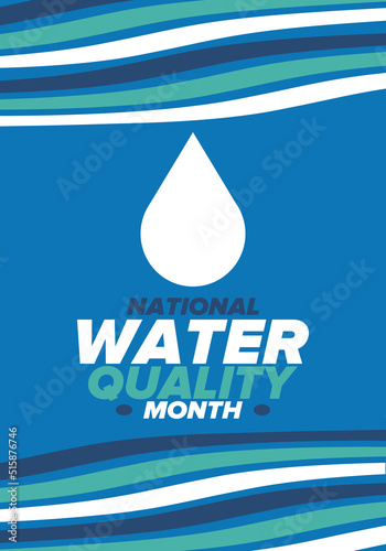 National Water Quality Month in August. Month of studying the water. Origin, save and purify water. High quality water. Celebrated in United States. Poster, card, banner, illustration. Vector