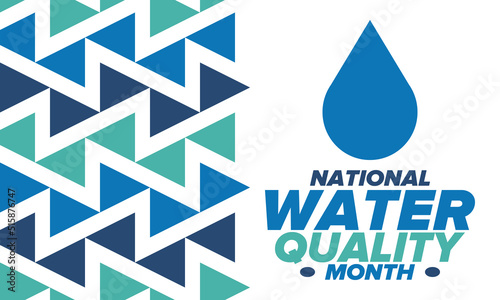 National Water Quality Month in August. Month of studying the water. Origin, save and purify water. High quality water. Celebrated in United States. Poster, card, banner, illustration. Vector