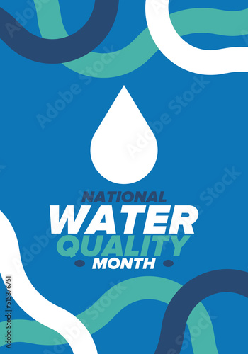 National Water Quality Month in August. Month of studying the water. Origin, save and purify water. High quality water. Celebrated in United States. Poster, card, banner, illustration. Vector