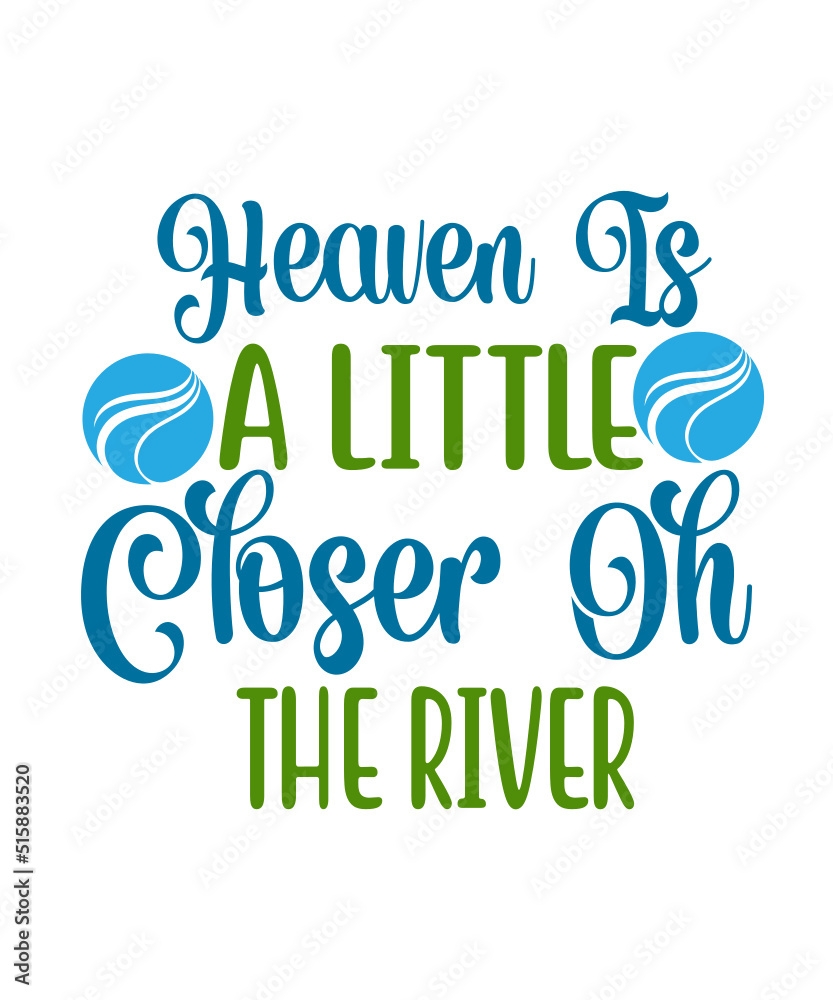 Fototapeta premium River bundle svg,Summer shirt svg,River quote svg,River saying svg,River svg,River life svg,Summer cut file,Summer svg for cricut, River SVG Bundle, River Shirt, River Signs, Day Drinking At The River