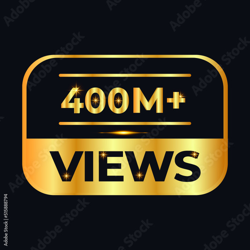 400M views celebration design. 400 million Views Vector.views sticker for Social Network friends or followers, like