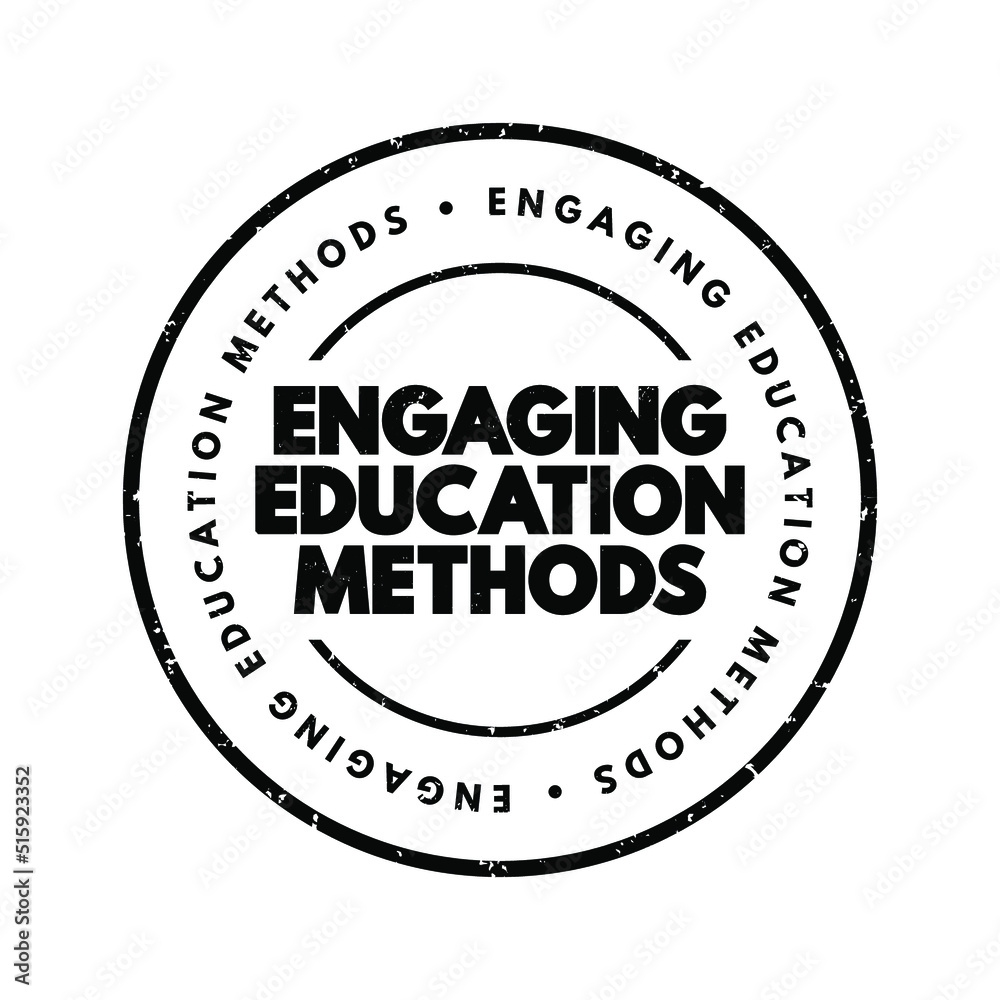 Engaging Education Methods text stamp, concept background Engaging Education Methods text stamp, concept background