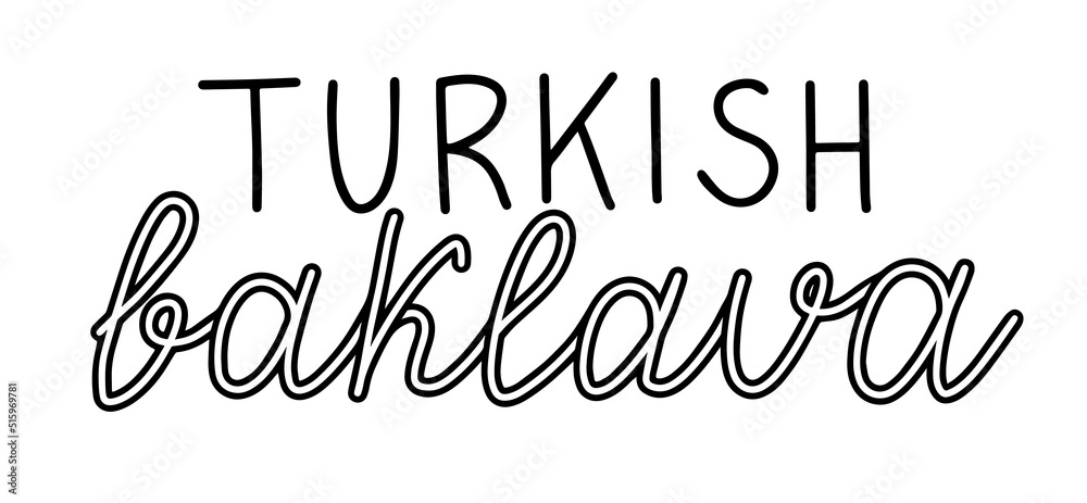 Oriental sweets quote. Baklava desserts hand drawn lettering. Traditional turkish pastries vector design. National cuisine cookies. Sugar doodle style typography. Black and white