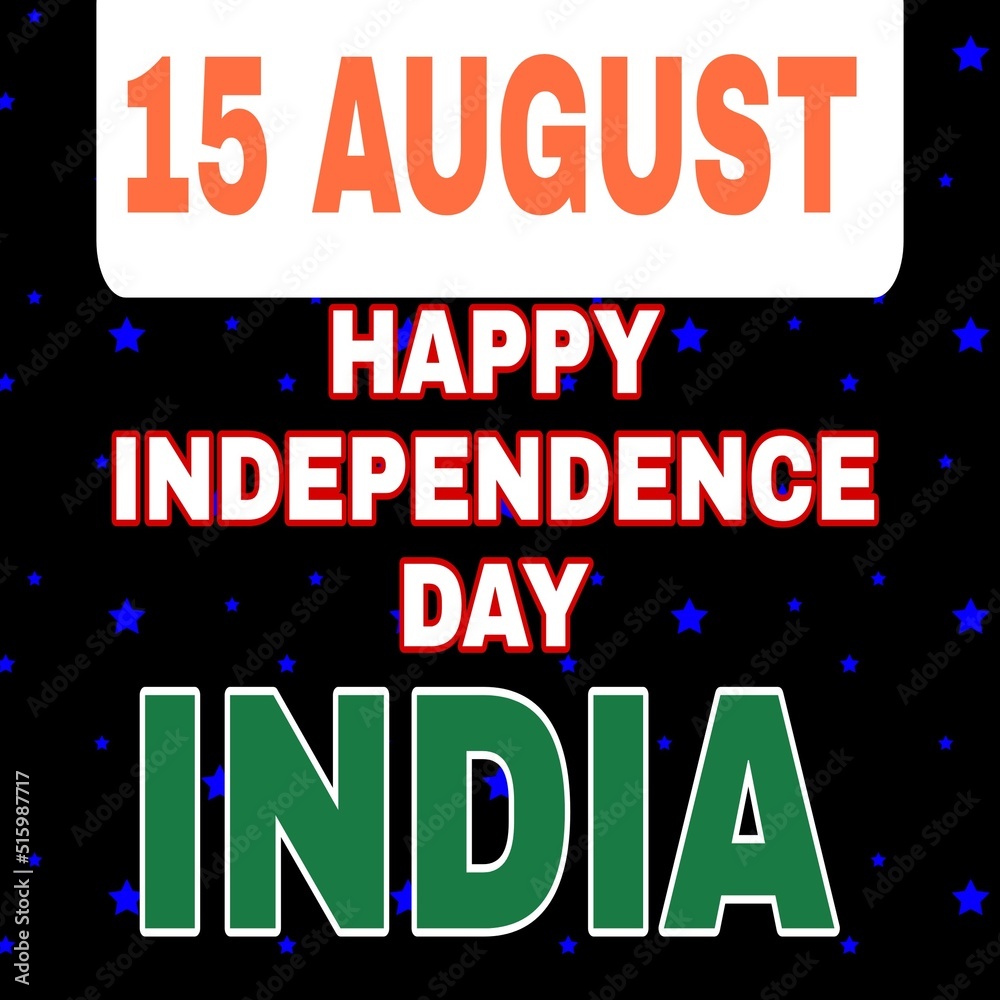 15 AUGUST, happy independence day of India. Stock Illustration Adobe Stock