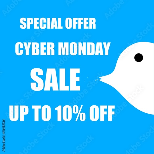 Special offer cyber monday upto 10 perent off. Business promotion icon label birds photo