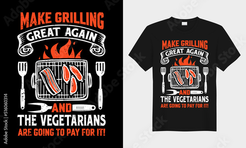 MAKE GRILLING GREAT AGAIN and THE VEGETARIANS BBQ vector typography t-shirt design. Perfect for print items and bags, posters, cards, vector illustration. Isolated on black background
