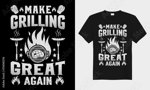 Make grilling great again BBQ vector typography t-shirt design. Perfect for print items and bags, posters, cards, vector illustration. Isolated on black background 