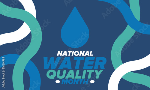 National Water Quality Month in August. Month of studying the water. Origin, save and purify water. High quality water. Celebrated in United States. Poster, card, banner, illustration. Vector