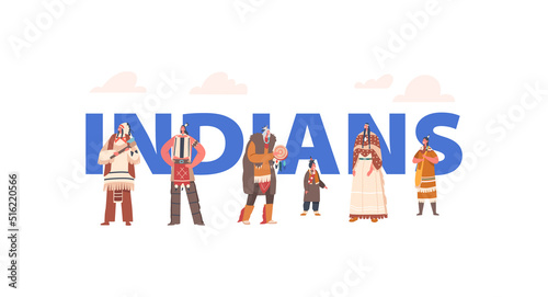 Indians Concept. American Indigenous Characters Warrior, Men, Women and Children and Shaman, Native Aboriginal Persons