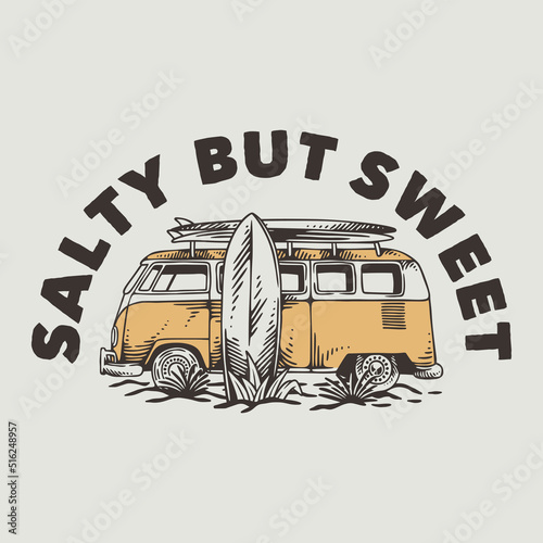 vintage slogan typography salty but sweet for t shirt design