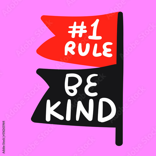 Funny illustration. #1 rule. Be kind. Vector hand drawn graphic design on pink background.