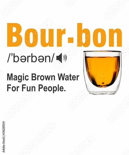 Bourbon Definition is a vector design for printing on various surfaces like t shirt, mug etc.