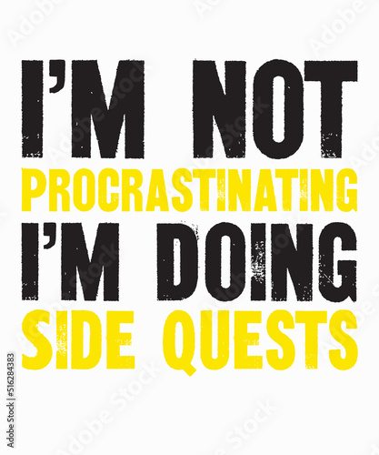I'm Not Procrastinating I'm Doing Side Quests