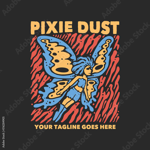 t shirt design pixie dust with flying butterfly pixie and gray background vintage illustration