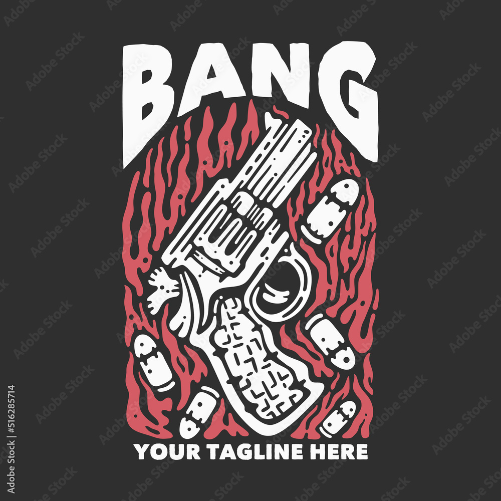t shirt design bang with pistol and gray background vintage illustration